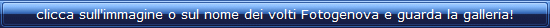 clicca sui volti o sull'immagine per vedere le gallerie
